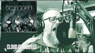 In Flames 'Cloud Connected' Vocal Cover