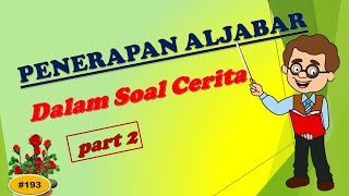 PENERAPAN ALJABAR DALAM SOAL CERITA part 2- ALJABAR KELAS 7/aljabar dalam kehidupan sehari hari