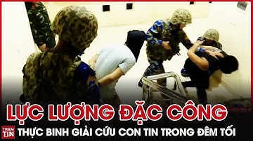 QPVN - Lực Lượng Đặc Công thực binh Giải cứu Con tin và thể hiện Bản Lĩnh Bắn Súng trong Đêm Tối
