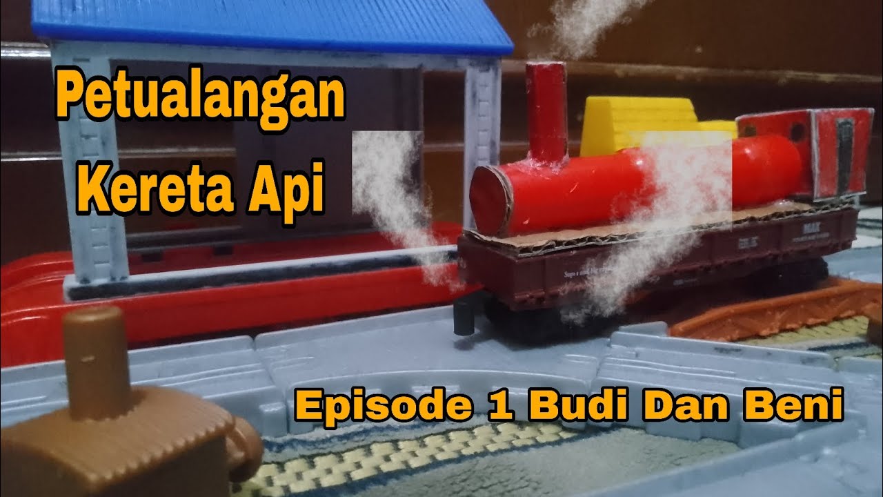 Beni Api Petualangan Kereta Api Episode 1 Budi Dan Beni - YouTube