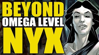 Beyond Omega Level: Nyx, Queen of Darkness | Comics Explained