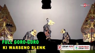 FULL GORO-GORO WAYANG KULIT DALANG KI WARSINO SLENK