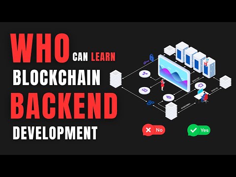 Why Can Learn Blockchain BackEnd Development | Blockchain Developer Guide?