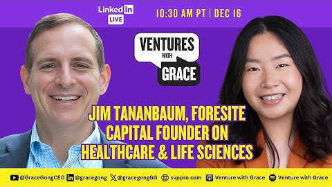 Jim Tananbaum, Foresite Capital Founder on Healthcare & Life Sciences