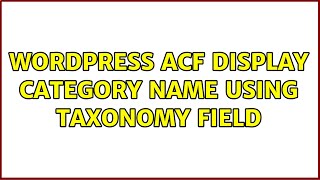 Celebrity Wordpress: ACF: Display category name using taxonomy field Wealth