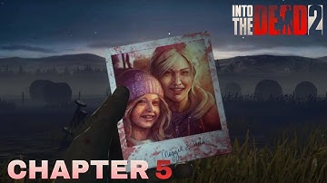 Into The Dead 2 Walkthrough Gameplay Chapter 5