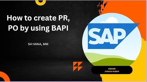 How to Create PR, PO by using BAPI in S4 HANA