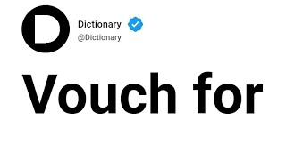 Vouch for Meaning In English