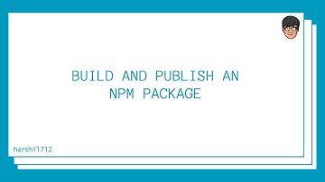Build and publish an npm package