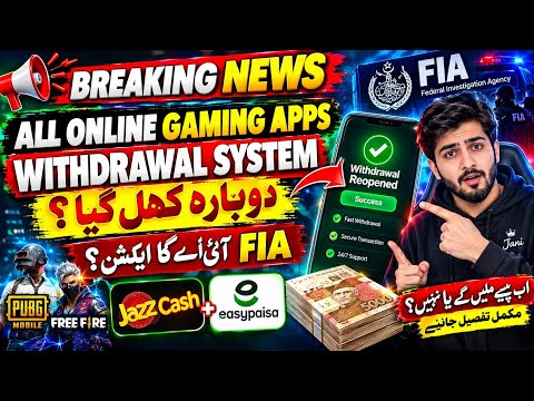 BREAKING NEWS 🚨 Online Gaming Apps Withdrawal System Reopened?FIA Action JazzCash & Easypaisa Update
