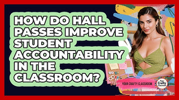 How Do Hall Passes Improve Student Accountability In The Classroom? - Your Crafty Classroom