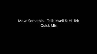 Move Somethin - Talib Kweli & Hi-Tek Quick Mix