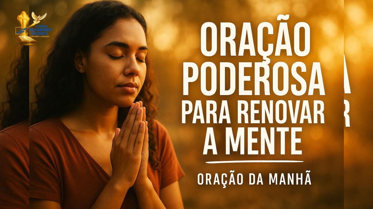 🎙️ Oração - Senhor, purifica meus pensamentos e renova minha mente