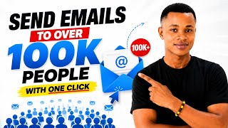 Send Emails To Over 100K People With One Click Kit