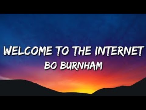 Bo Burnham - Welcome To The Internet (Lyrics) [ED lyrics]