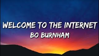 Bo Burnham - Welcome To The Internet (Lyrics) [ED lyrics]