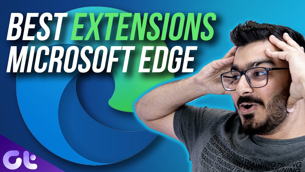 Top Best Microsoft Edge Extensions That You Should Be Using Right