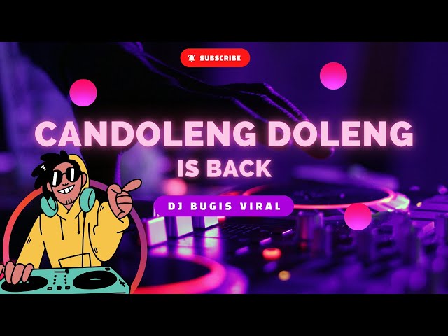 DJ CANDOLENG DOLENG || DJ BUGIS VIRAL || MAGGAREGGE class=