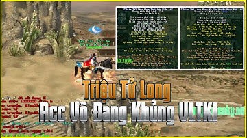 "Triệu Tử Long" Acc Võ Đang Khủng Của Giới Võ Lâm Truyền Kỳ 1 Mang Set Đồ Tiền Tỷ Ai Cũng Ước Có