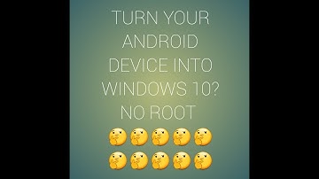 TURN YOUR ANDROID INTO WINDOWS 10?? NO ROOT 2018