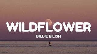 Billie Eilish - WILDFLOWER (Lyrics)