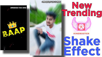 New Attitude Status Shake Effect Editing | Kinemaster Video Editing | New Shake Status Edit