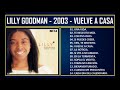 Lilly Goodman - 2003 - Vuelve a casa