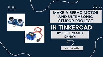 Ultrasonic sensor with Servo Motor project on Tinkercad by Little Genius Chhavi