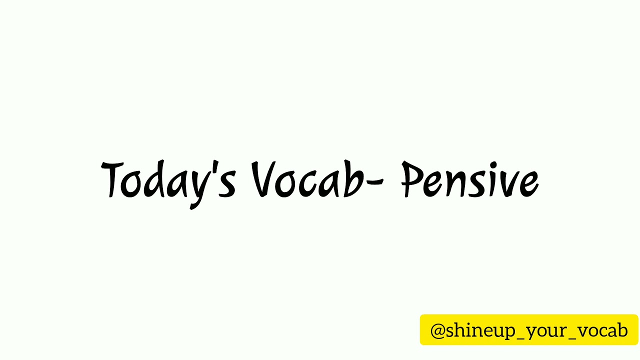 Shine Up Your Vocab Today S Vocab Meaning For Pensive Learn English Through Tamil