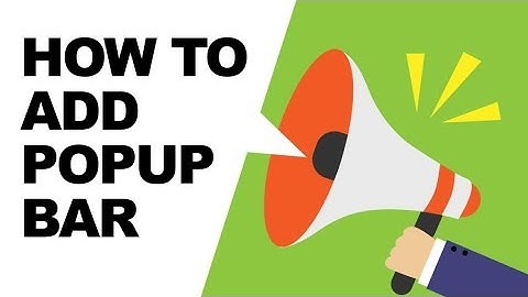 How To Add A Popup and Notice Bar To Wordpress 2017