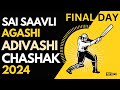 Sai saavli agashi adivashi chashak  tennis cricket live  final day