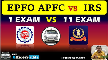 UPSC EPFO APFC VS IRS | APFC NOTIFICATION | FACILITIES | POWER | SALARY | EXAM