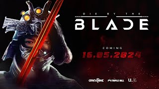 Die by the Blade | Gameplay Trailer 2024