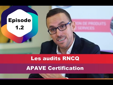 2 Vous à Nous #1.2 : Les audits RNCQ selon APAVE Certification
