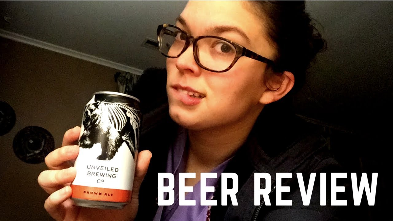 Unveiled Brewing Co - Brown Ale - First Impression Beer Review - YouTube