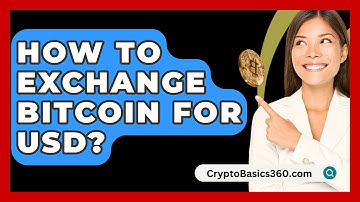 How to Exchange Bitcoin for USD? - CryptoBasics360.com