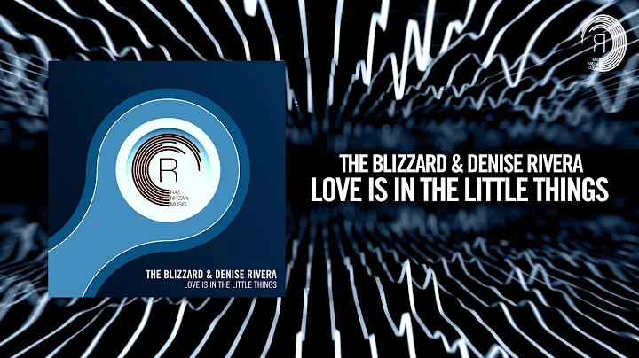 The Blizzard & Denise Rivera - Love Is In The Litt...