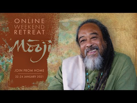 Upcoming Online Weekend Retreat with Mooji — 22-24 January, 2021 - Upcoming Online Weekend Retreat with Mooji — 22-24 January, 2021
