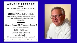 DAY 2 SPX Advent Retreat  - Tues., Nov. 30,  2021 - Gospel of Matthew: "I AM with you always."