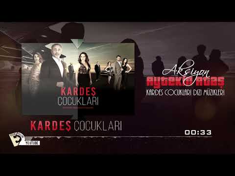 Kardeş Çocukları Dizi Müzikleri - Aksiyon