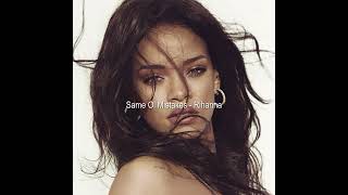 Rihanna - Same Ol Mistakes Slowed Down