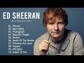 Ed Sheeran Greatest Hits Full Album 2023- Ed Sheeran Best Songs Playlist 2023