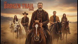 The Broken Trail (2026) Kevin Costner, Hilary Swank, Sam Elliott, Isabel May