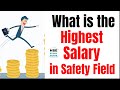 What is the highest salary in safety field hsestudyguide
