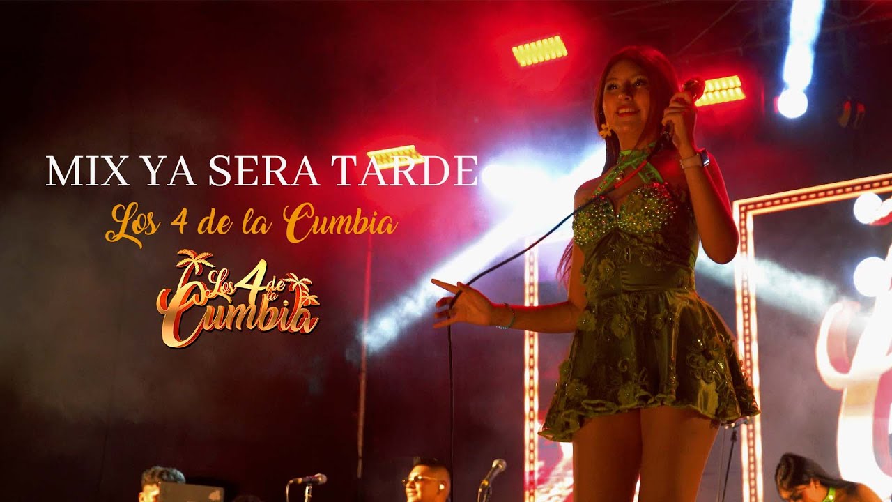 “MIX YA SERÁ TARDE 😭🔥 |👉  Los 4 de la Cumbia”