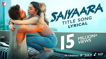 Lyrical | Saiyaara Title Song | Ahaan , Aneet | Tanishk Bagchi,Faheem Abdullah, Arslan, Irshad Kamil