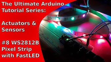 How to control an LED pixel strip (WS2812B) with the FastLED library  | UATS A&S #8