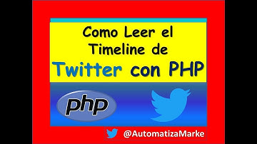 🤖 Como Leer El Timeline de Twitter con PHP ( 2.- Como Crear Bot de Twitter )