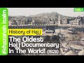 Histoire du hajj le premier documentaire sur le hajj au monde 1928