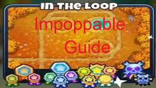 BTD6 In The Loop - Hard Mode || Impoppable